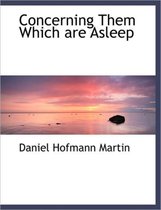 Concerning Them Which Are Asleep