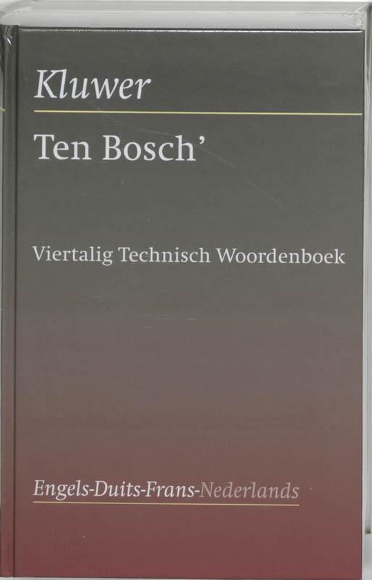 Cover van het boek 'Ten Bosch' viertalig technisch woordenboek / Engels-Duits-Frans-Nederlands / druk 19' van  Oxtoby