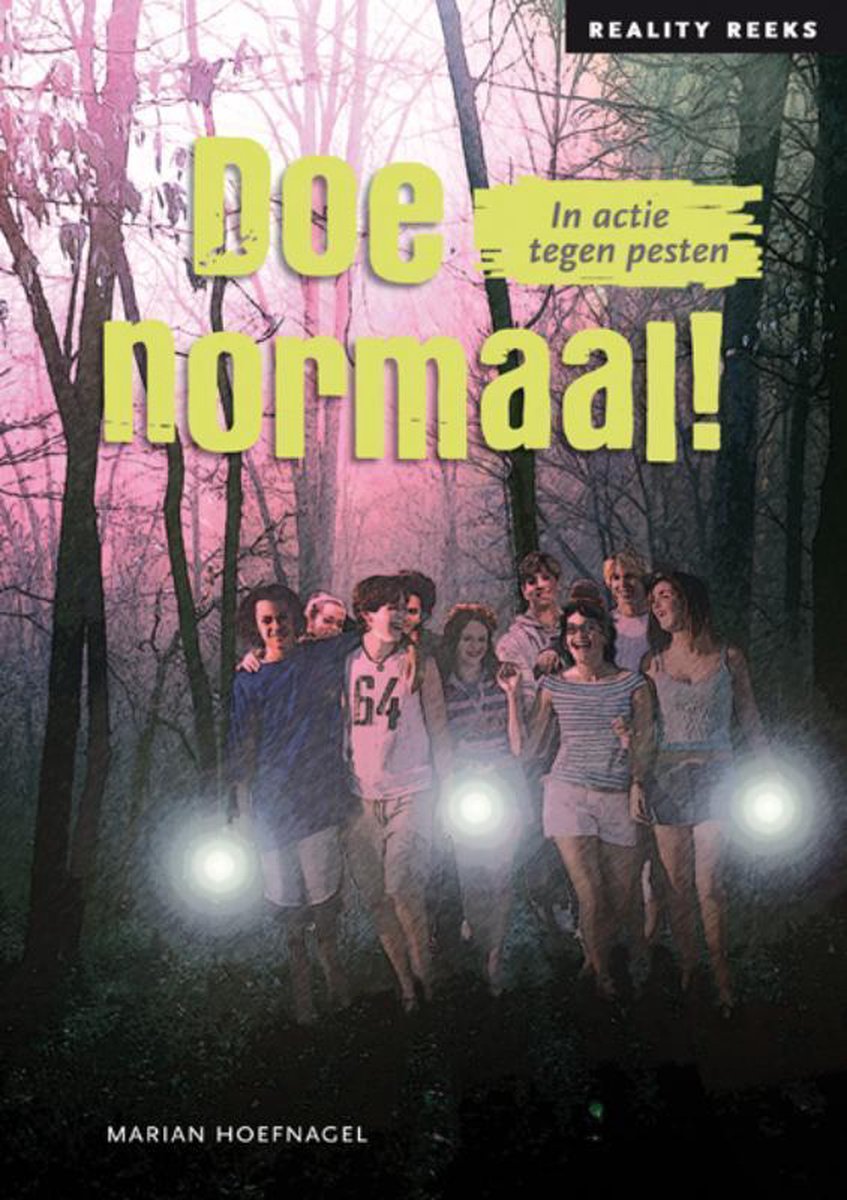 Reality Reeks 14 - Doe normaal! - in actie tegen pesten - Uitgeverij Eenvoudig Communiceren
