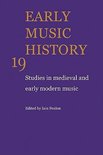 Early Music HistorySeries Number 19- Early Music History: Volume 19