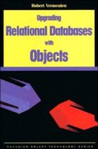 Upgrading Relational Databases With Objects