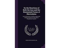 On the Reactions of Both the Ions and the Nonionized Forms of Electrolytes