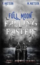 Full Moon Falling Faster