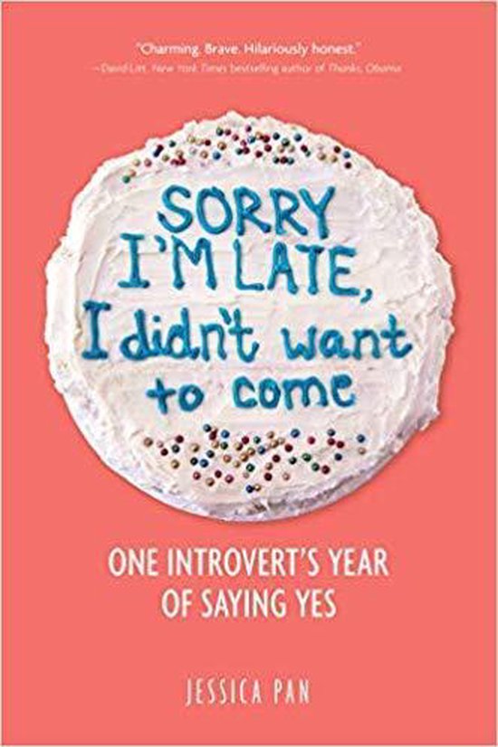Sorry I'm Late, I Didn't Want to Come One Introvert's Year o ... - cover