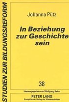 In Beziehung Zur Geschichte Sein