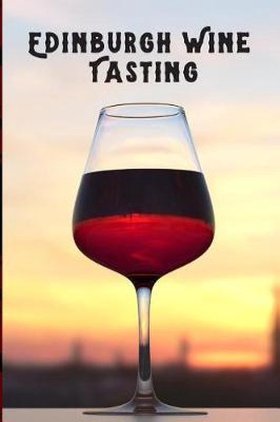 Edinburgh Wine Tasting, Veropa Press 9781073686971 Boeken