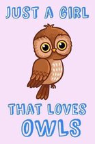 Just A Girl That Loves Owls