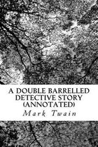 A Double Barrelled Detective Story (Annotated)