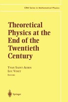 Theoretical Physics at the End of the Twentieth Century