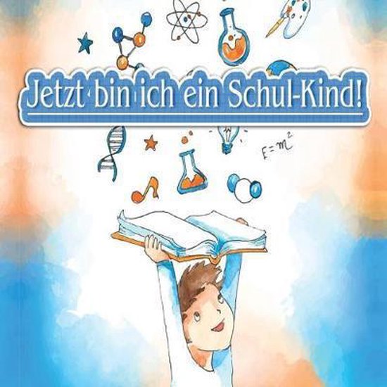 Jetzt Bin Ich Ein Schulkind Jetzt bin ich ein Schulkind!, Geschenkideen Schuleingang