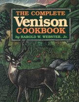 The Complete Venison Cookbook