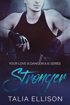 Your Love Is Dangerous 3 - Stronger