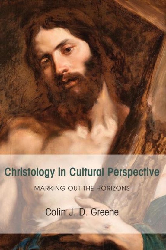 Boekomslag met de titel 'Christology in Cultural Perspective. Marking out the Horizons' door Colin J. D. Greene. Afbeelding van een schilderij van Jezus met doornenkroon.