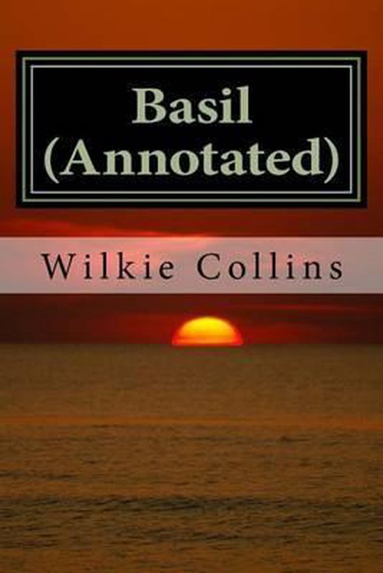 Basil (Annotated), Wilkie Collins | 9781534737129 | Boeken | bol.com