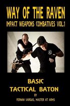 Way of the Raven Impact Weapons Volume One