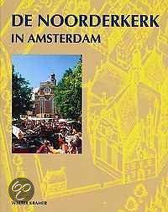 Cover van het boek 'De Noorderkerk in Amsterdam' van Walter Kramer