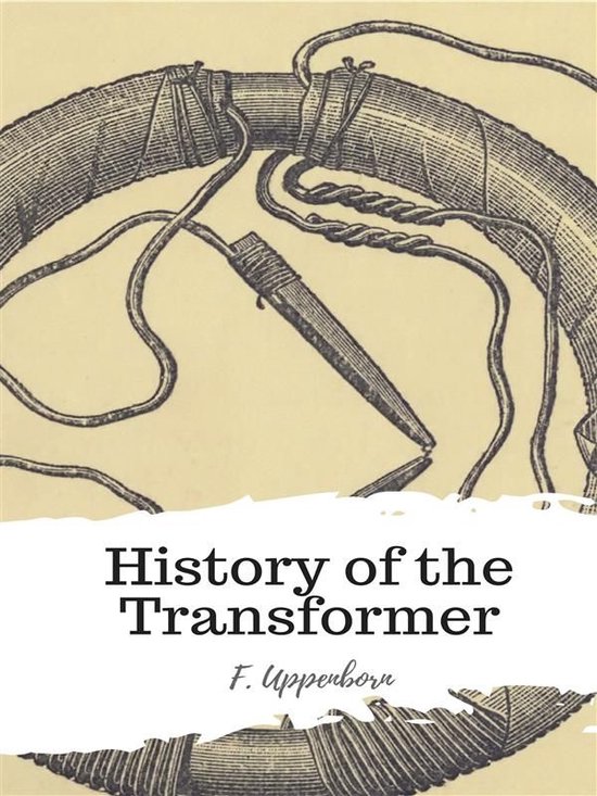 History of the Transformer (ebook), F. Uppenborn 9788832557824