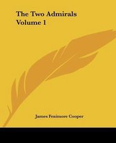 The Two Admirals Volume 1