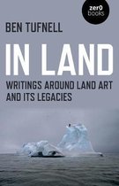 In Land – Writings around Land Art and its Legacies