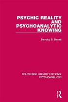 Routledge Library Editions: Psychoanalysis - Psychic Reality and Psychoanalytic Knowing