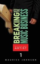 Breaking Into the Music Business as a Local Indie Artist (Part One)
