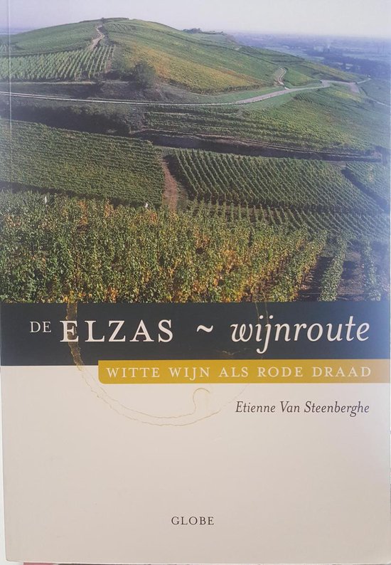 De Elzas-Wijnroute - Etienne van Steenberghe | Northernlights300.org