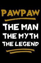 PawPaw The Man The Myth The Legend