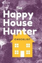 The Happy House Hunter Checklist
