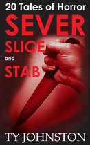 Omslag Sever, Slice and Stab: 20 Tales of Horror