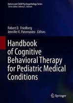 Autism and Child Psychopathology Series- Handbook of Cognitive Behavioral Therapy for Pediatric Medical Conditions