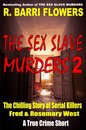 Omslag The Sex Slave Murders 2: The Chilling Story of Serial Killers Fred & Rosemary West (A True Crime Short)