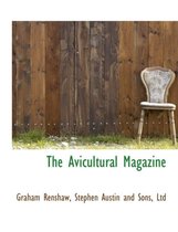 The Avicultural Magazine