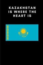 Kazakhstan Is Where the Heart Is