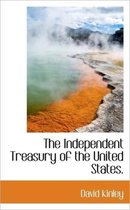 The Independent Treasury of the United States.