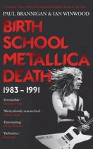 Birth School Metallica Death - Vol I