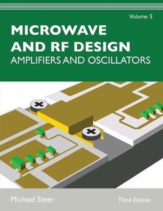 Couverture du livre "Microwave and RF Design, Volume 5". Avec une illustration d'une carte de circuit imprimé avec des circuits dorés et gris. Troisième édition. Écrit par Michael Steer.