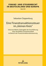 Finanz- und Steuerrecht in Deutschland und Europa 38 - Eine Finanztransaktionssteuer im «kleinen Kreis»