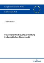 Europaeische Hochschulschriften Recht 5992 - Steuerliche Missbrauchsvermeidung im Europaeischen Binnenmarkt