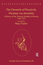 Crusade Texts in Translation - The Chronicle of Prussia by Nicolaus von Jeroschin