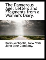 The Dangerous Age; Letters and Fragments from a Woman's Diary.