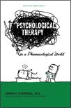 Psychological Therapy in a Pharmacological World
