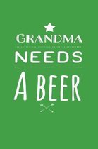 Grandma Needs a Beer