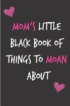 Mom's Little Black Book of Things to Moan about