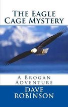 The Eagle Cage Mystery