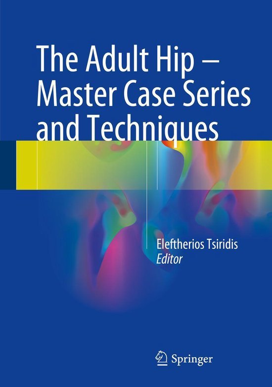 Medicine (R0) - The Adult Hip - Master Case Series and Techn ... - cover