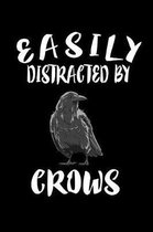 Easily Distracted By Crows