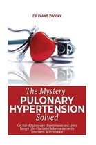 The Mystery Behind Pulmonary Hypertension Solved