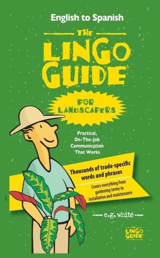 The Lingo Guide for Landscapers; La Lingo Guide Para Jardine ... - cover