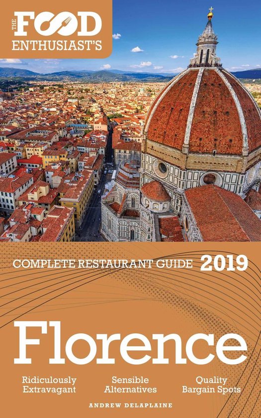 Florence - 2019 - The Food Enthusiast’s Complete Restauran ... - cover