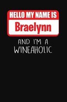 Hello My Name Is Braelynn and I'm a Wineaholic